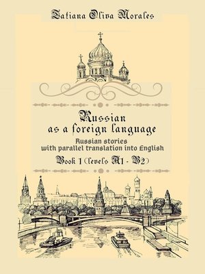 cover image of Russian as a foreign language. Russian stories with parallel translation into English. Book 1 (levels A1—B2)
